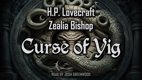 The Curse of Yig: Tales of Madness and Vengeance